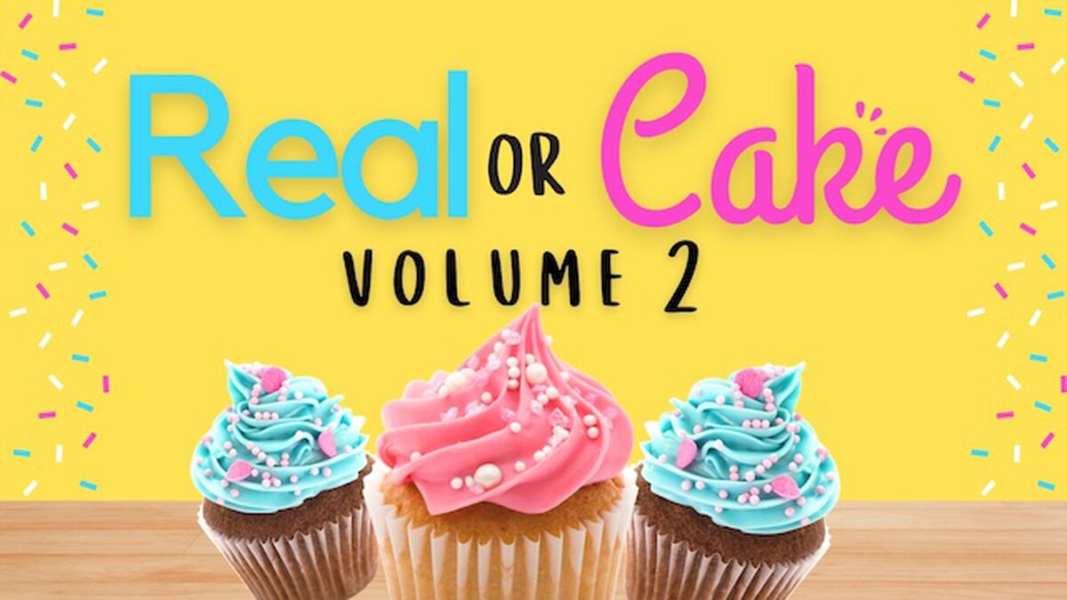 Real or Cake: Volume 2 image number null